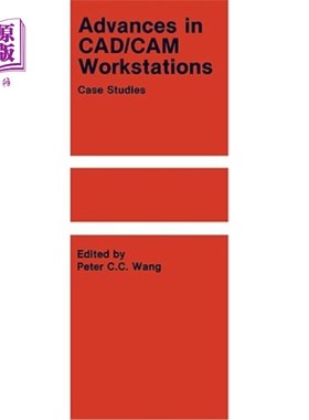 海外直订Advances in Cad/CAM Workstations: Case Studies Cad/CAM工作站的进展:案例研究