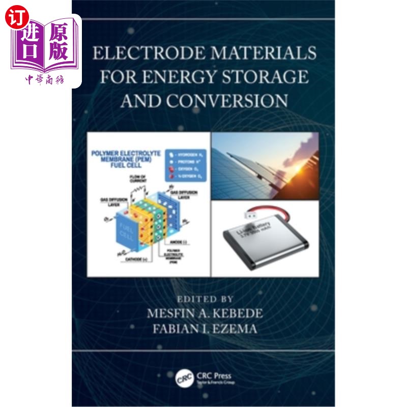 海外直订Electrode Materials for Energy Storage and Conversion 能量储存与转换用电极材料“,