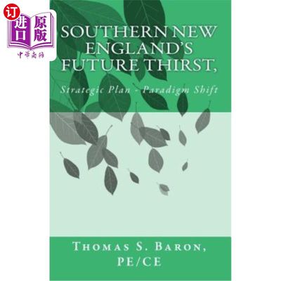 海外直订Southern New Englan's Future Thirst: Strategic Plan - Paradigm Shift 新英格兰南部的未来饥渴:战略计划-范式转