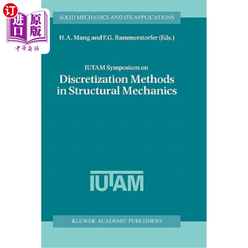 海外直订Iutam Symposium on Discretization Methods in Structural Mechanics: Proceedings o 结构力学离散化方法Iutam研