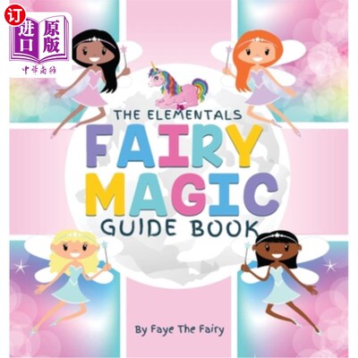 海外直订The Elementals; Fairy Magic Guide Book 元素;魔法仙子指南