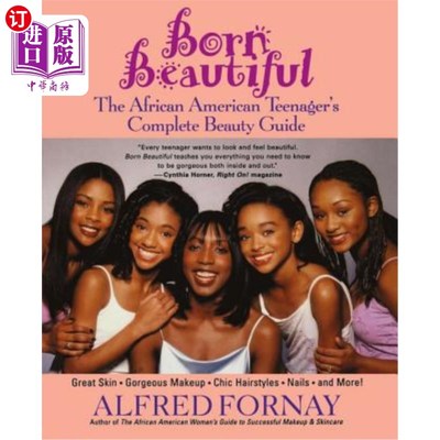 海外直订医药图书Born Beautiful: The African American Teenager's Complete Beauty Guide 天生美丽：非洲裔美国青少年的