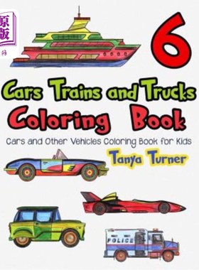海外直订Cars, Trains and Trucks Coloring Book 6: Cars and Other Vehicles Coloring Book f 汽车、火车和卡车配色手册6