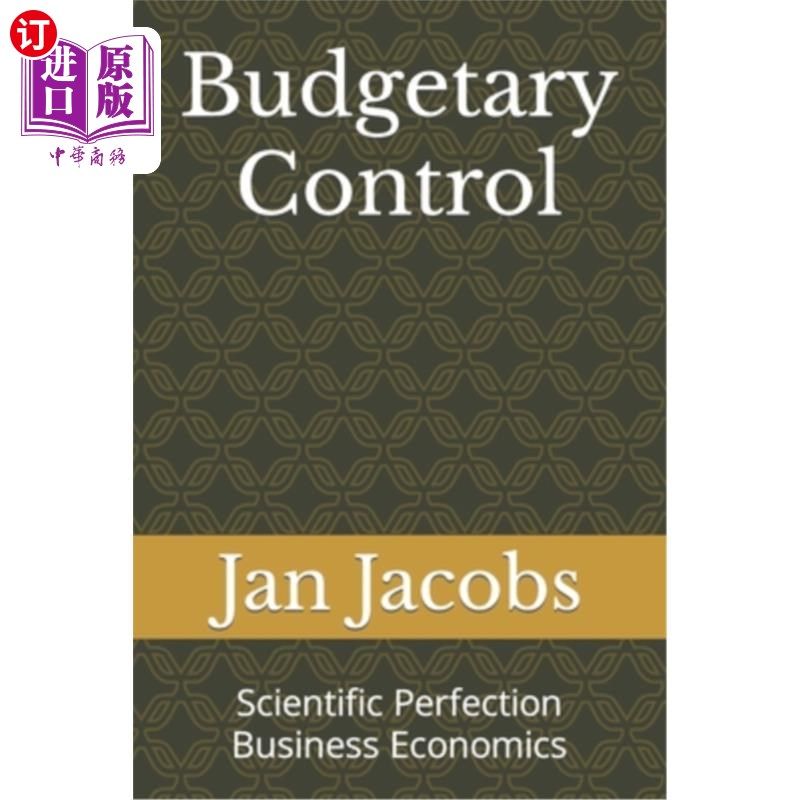 海外直订Budgetary Control: Scientific Perfection Business Economics 预算控制:科学完善的商业经济学