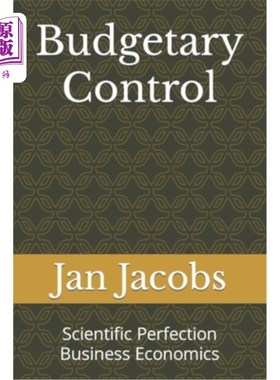 海外直订Budgetary Control: Scientific Perfection Business Economics 预算控制:科学完善的商业经济学