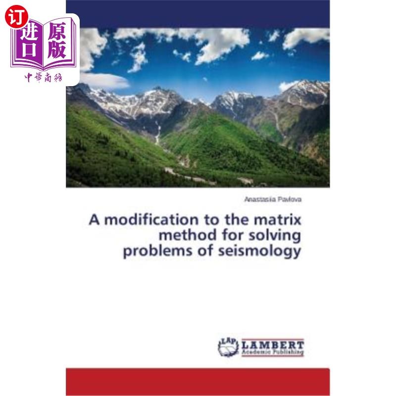 海外直订A Modification to the Matrix Method for Solving Problems of Seismology 求解地震学问题的矩阵方法的改进