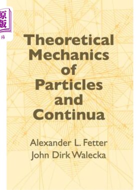 海外直订Theoretical Mechanics of Particles and Continua 粒子与连续体的理论力学