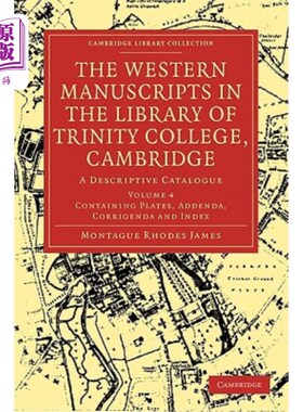 海外直订The Western Manuscripts in the Library of Trinity College, Cambridge: A Descript 剑桥三一学院图书馆西文手稿