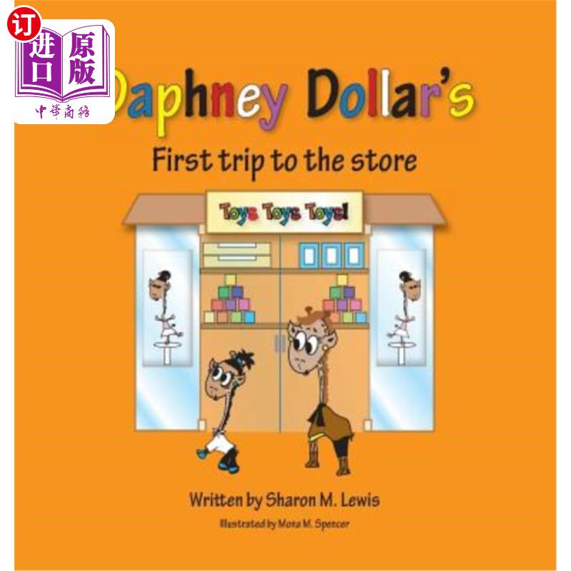 海外直订Daphney Dollar's First Trip to the Store: Daphney Dollar and Friends Daphney Dollar的第一次商店之旅