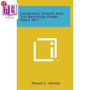 the Kentucky 丘吉尔·唐斯和1875年以来 Downs 肯塔基德比 1875 and Since 海外直订Churchill Derby