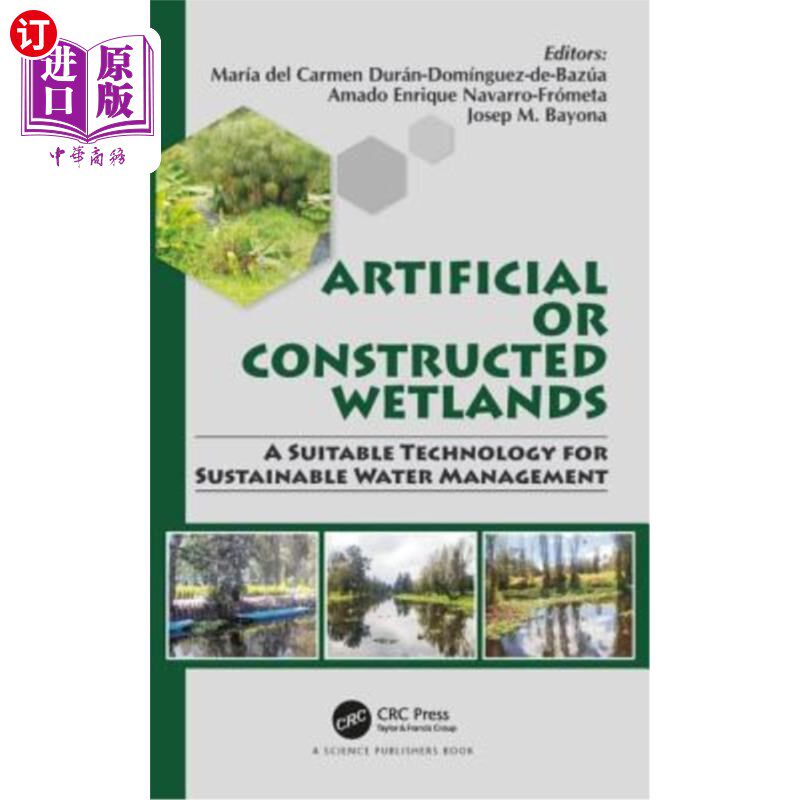 海外直订Artificial or Constructed Wetlands: A Suitable Technology for Sustainable Water  人工或人工湿地：可持续水管