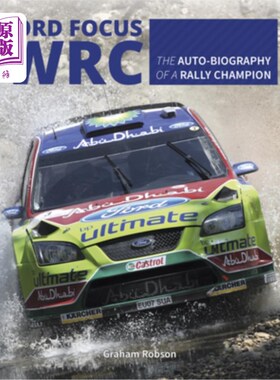 海外直订Ford Focus Wrc: The Auto-Biography of a Rally Champion 福特福克斯Wrc:拉力赛冠军的自传