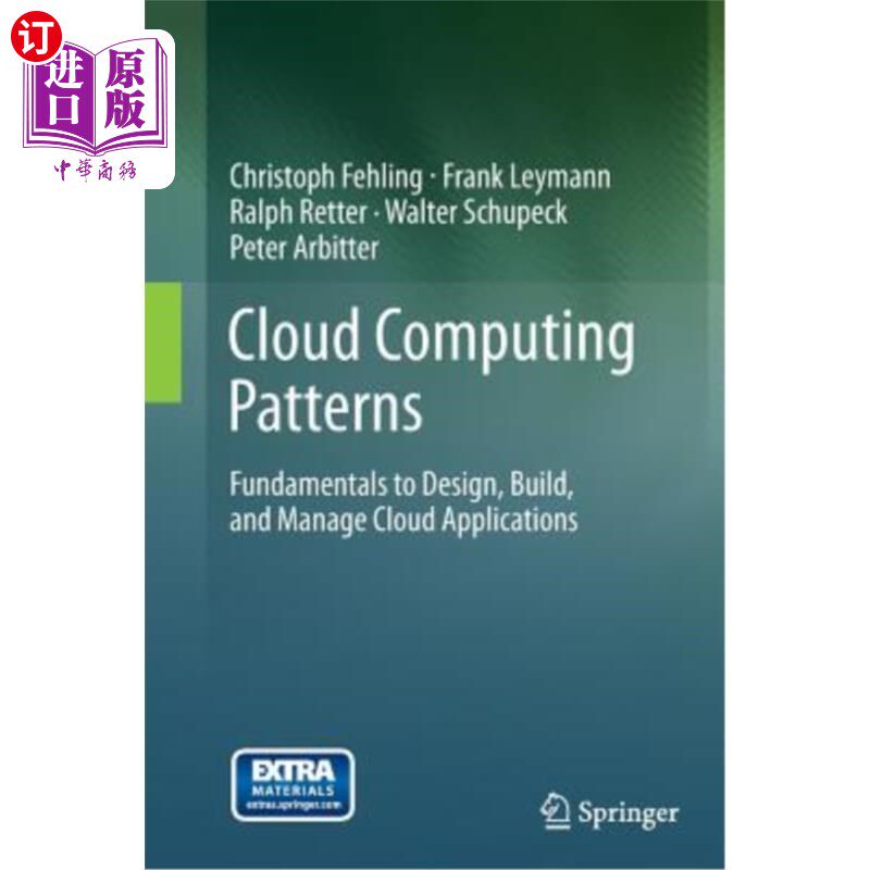 海外直订Cloud Computing Patterns: Fundamentals to Design, Build, and Manage Cloud Applic 云计算模式:设计、构建和管