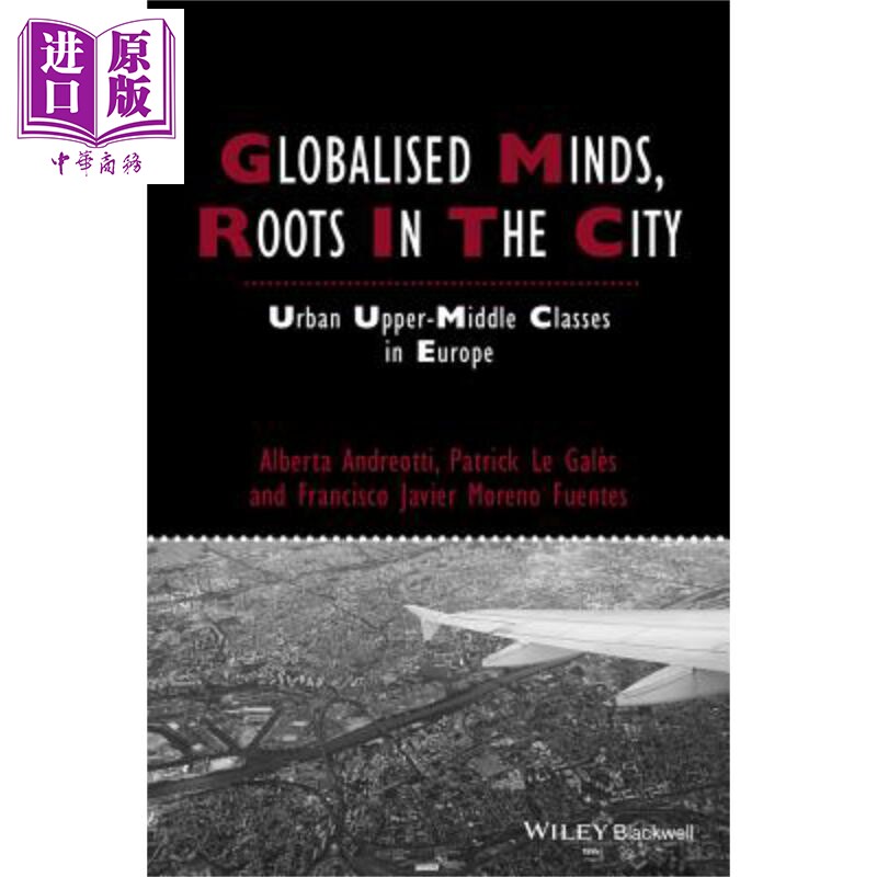 现货 全球化思想 城市根源 Globalised Minds Roots In The City Alberta Andreotti 英文原版 中商原版 Wiley【中商原版】
