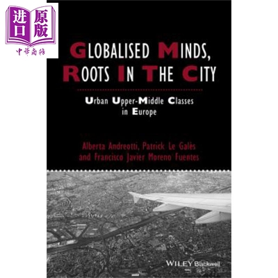 现货 全球化思想 城市根源 Globalised Minds Roots In The City Alberta Andreotti 英文原版 中商原版 Wiley【中商原版】
