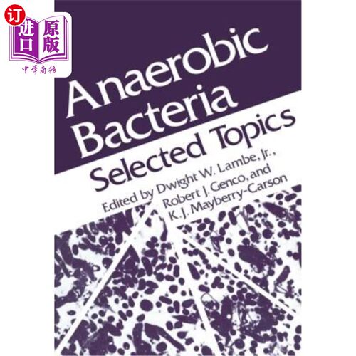 海外直订医药图书Anaerobic Bacteria: Selected Topics 厌氧菌：选题