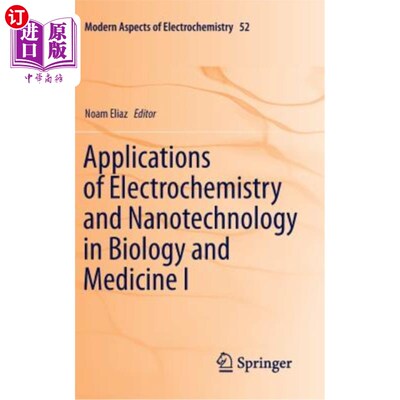 海外直订医药图书Applications of Electrochemistry and Nanotechnology in Biology and Medicine I 电化学和纳米技术在生