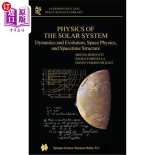 海外直订医药图书Physics of the Solar System: Dynamics and Evolution, Space Physics, and Spacetim 太阳系物理学:动力