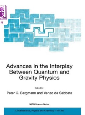 海外直订Advances in the Interplay Between Quantum and Gravity Physics 量子物理学和引力物理学相互作用的进展