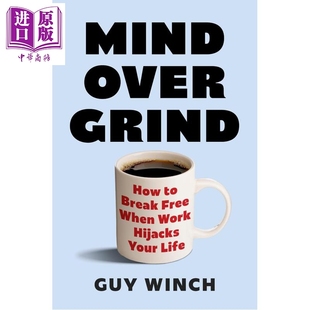 Grind 如何在工作占据你生活时挣脱束缚 中商原版 Winch Guy Over Mind 英文原版 超越磨砺 预售