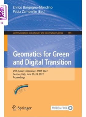 海外直订Geomatics for Green and Digital Transition: 25th Italian Conference, Asita 2022, 绿色和数字转型的测绘学:第2