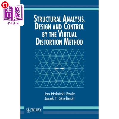 海外直订Structural Analysis, Design and Control by the Virtual Distortion Method 基于虚拟变形法的结构分析、设计与控制