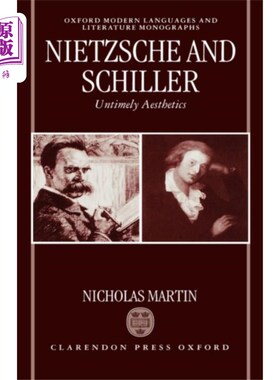 海外直订Nietzsche and Schiller: Untimely Aesthetics 尼采与席勒:不合时宜的美学