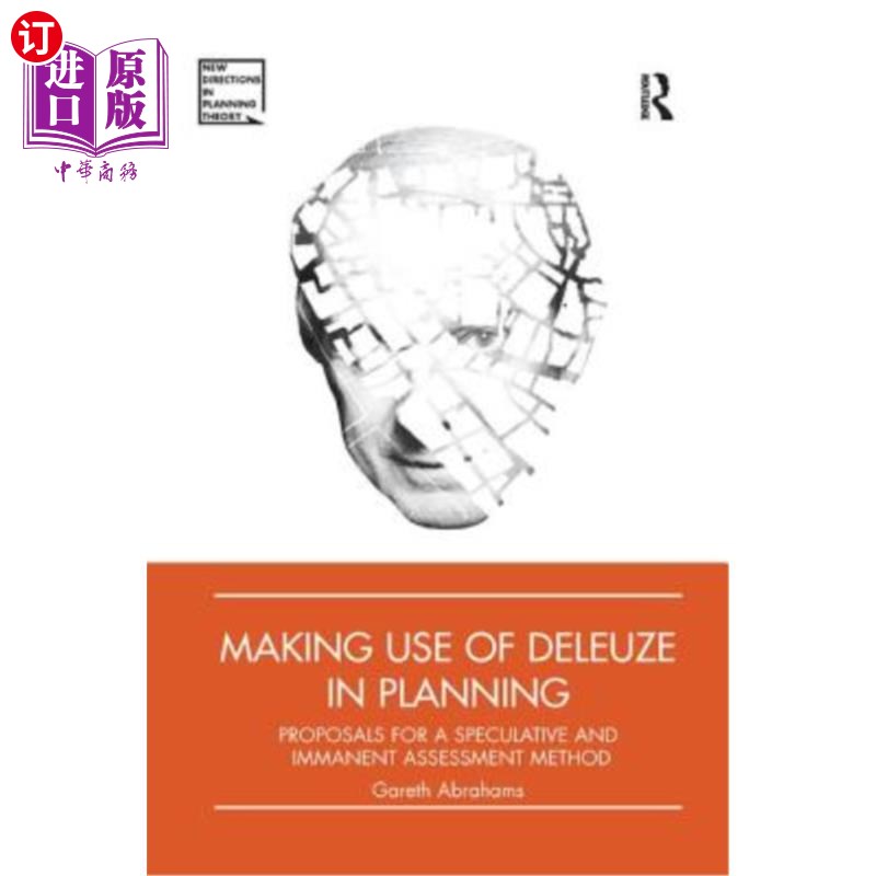 海外直订Making Use of Deleuze in Planning: Proposals for a Speculative and Immanent Asse 在规划中运用德勒兹:一种思