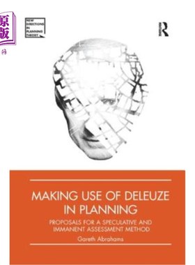 海外直订Making Use of Deleuze in Planning: Proposals for a Speculative and Immanent Asse 在规划中运用德勒兹:一种思