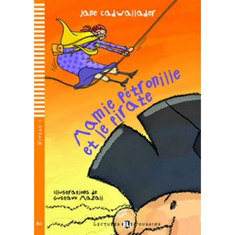 佩特羅尼爾奶奶和海盜 配音頻+答案 A0級別ELI Young Readers French A0 Mamie Petronille et le pirate法文原版【中商原版?