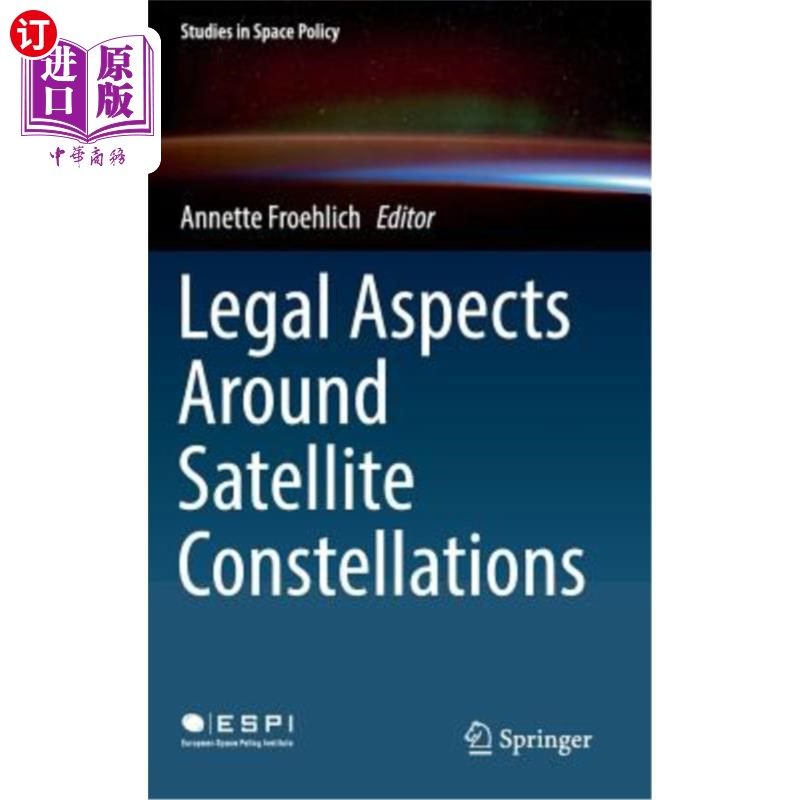 海外直订Legal Aspects Around Satellite Constellations 关于卫星星座的法律问题