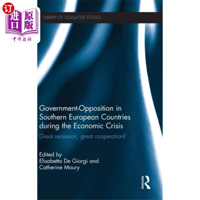 海外直订Government-Opposition in Southern European Count... 经济危机期间南欧国家的政府与反对派