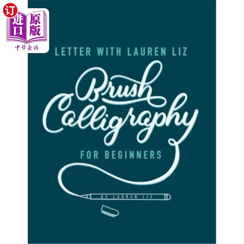 海外直订Letter With Lauren Liz: Brush Lettering For Beginners 与劳伦丽兹的信:刷字母初学者