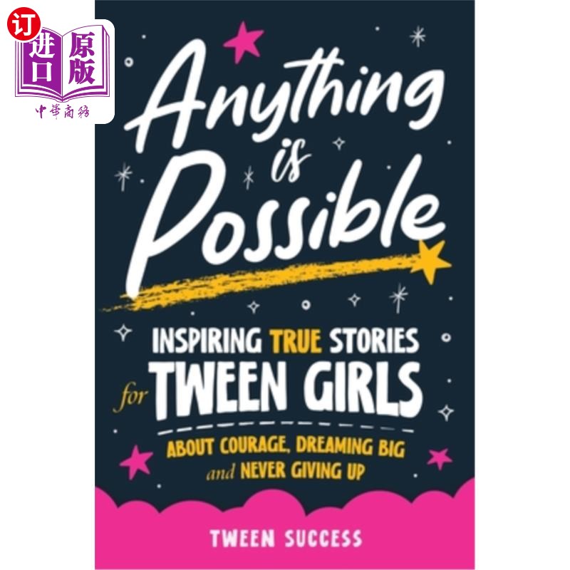 海外直订Anything is Possible: Inspiring True Stories for Tween Girls about Courage, Drea 一切皆有可能:鼓舞人心的真