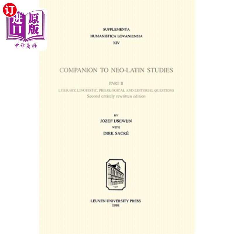 海外直订Companion to Neo-Latin Studies: History and Diffusion of Neo-Latin Literature 新拉丁文学研究的伴生:新拉丁文