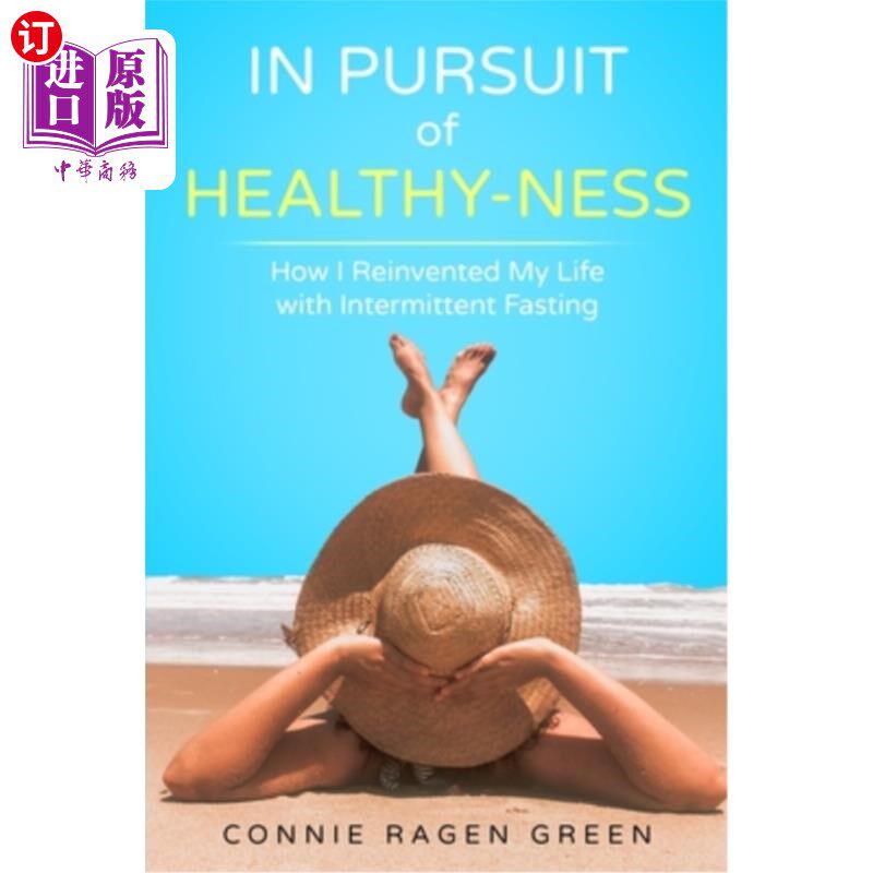 海外直订医药图书In Pursuit of Healthy-Ness: How I Reinvented My Life with Intermittent Fasting 追求健康：我如何通过
