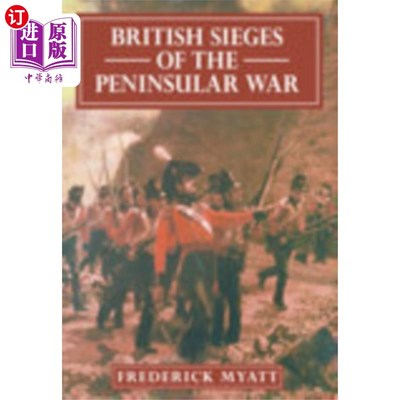 海外直订British Sieges of the Peninsular War 英国对半岛战争的围攻