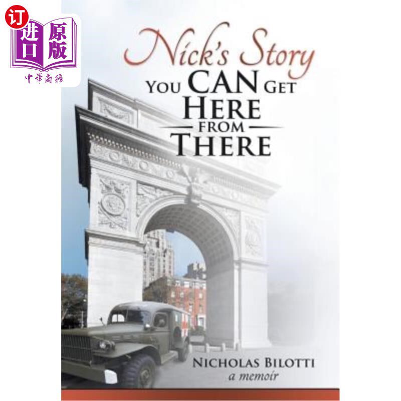 海外直订Nick's Story: You Can Get Here from There 尼克的故事:你可以从那里到这里