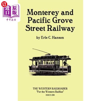 海外直订Monterey and Pacific Grove Street Railway 蒙特利和太平洋格罗夫街铁路