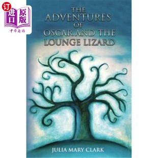 海外直订The Adventures of Oscar and the Lounge Lizard 奥斯卡和蜥蜴的历险记