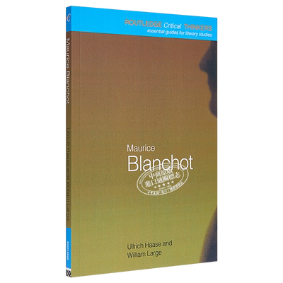 现货 【中商原版】劳特里奇批判思想家系列 布朗肖 英文原版 Maurice Blanchot Routledge Critical Thinkers Ullrich Haase