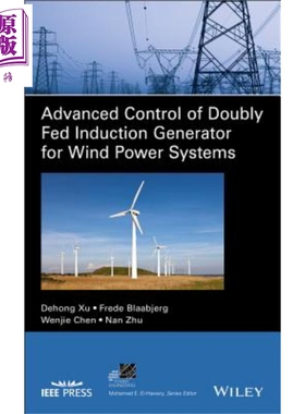 风力发电系统中双馈感应式发电机的高级控制 Advanced Control Doubly Fed Induction Generator 英文原版 Dehong Xu【中商原