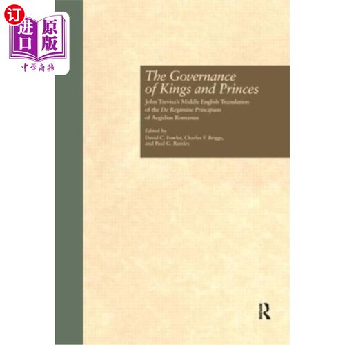 海外直订The Governance of Kings and Princes: John Trevisa's Middle English Translation o 国王和王子的治理:约翰·特雷