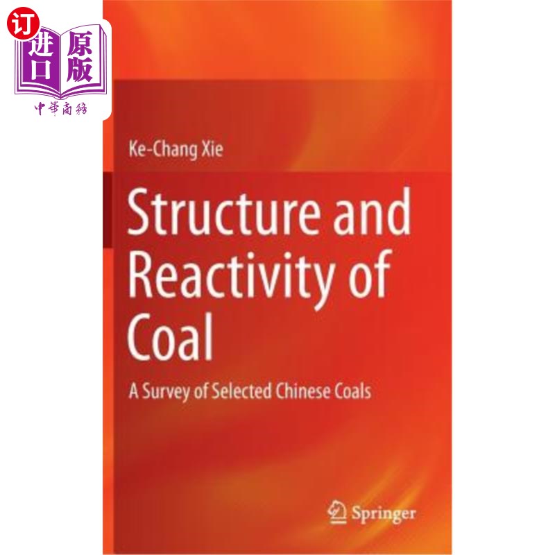 海外直订Structure and Reactivity of Coal: A Survey of Selected Chinese Coals 煤的结构与反应性:中国选煤概况