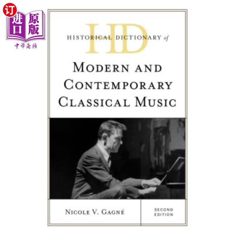 海外直订Historical Dictionary of Modern and Contemporary Classical Music 《近现代古典音乐历史词典》第二版