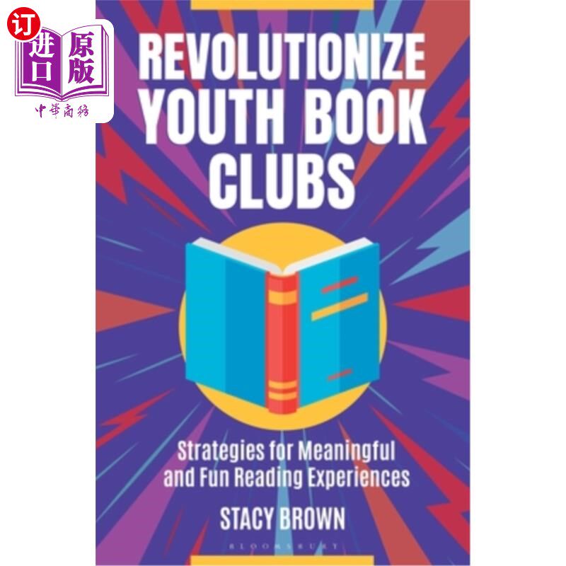 海外直订Revolutionize Youth Book Clubs: Strategies for Meaningful and Fun Reading Experi 革命青年读书俱乐部:有意义