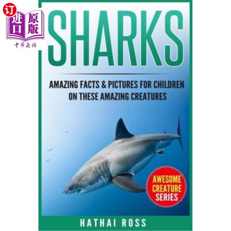 海外直订Sharks: Amazing Facts & Pictures for Children on These Amazing Creatures 鲨鱼：关于这些神奇生物的神奇事实和