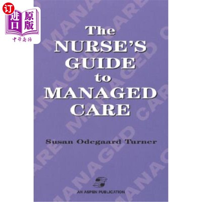 海外直订医药图书Nurse's Guide to Managed Care 管理护理护士指南