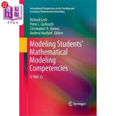 海外直订Modeling Students' Mathematical Modeling Competencies: Ictma 13 数学建模能力建模：Ictma 13