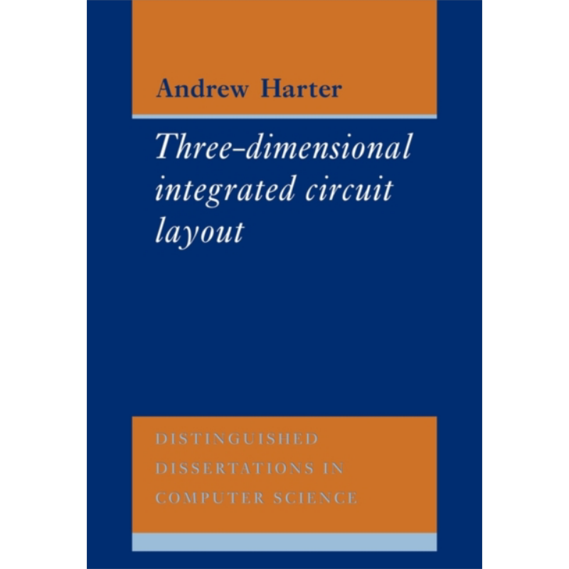 现货 三维集成电路设计 EATCS杰出论文奖 英文原版 Three Dimensional Integrated Circuit Layout A C Harter【中商原版】
